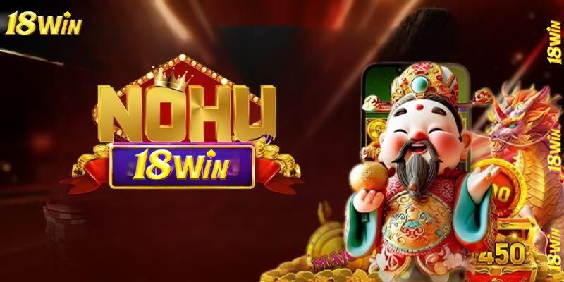 Giới thiệu về Nổ Hũ 18win